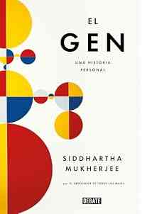 El gen (edición en castellano): Una historia personal (Ciencia y Tecnología)