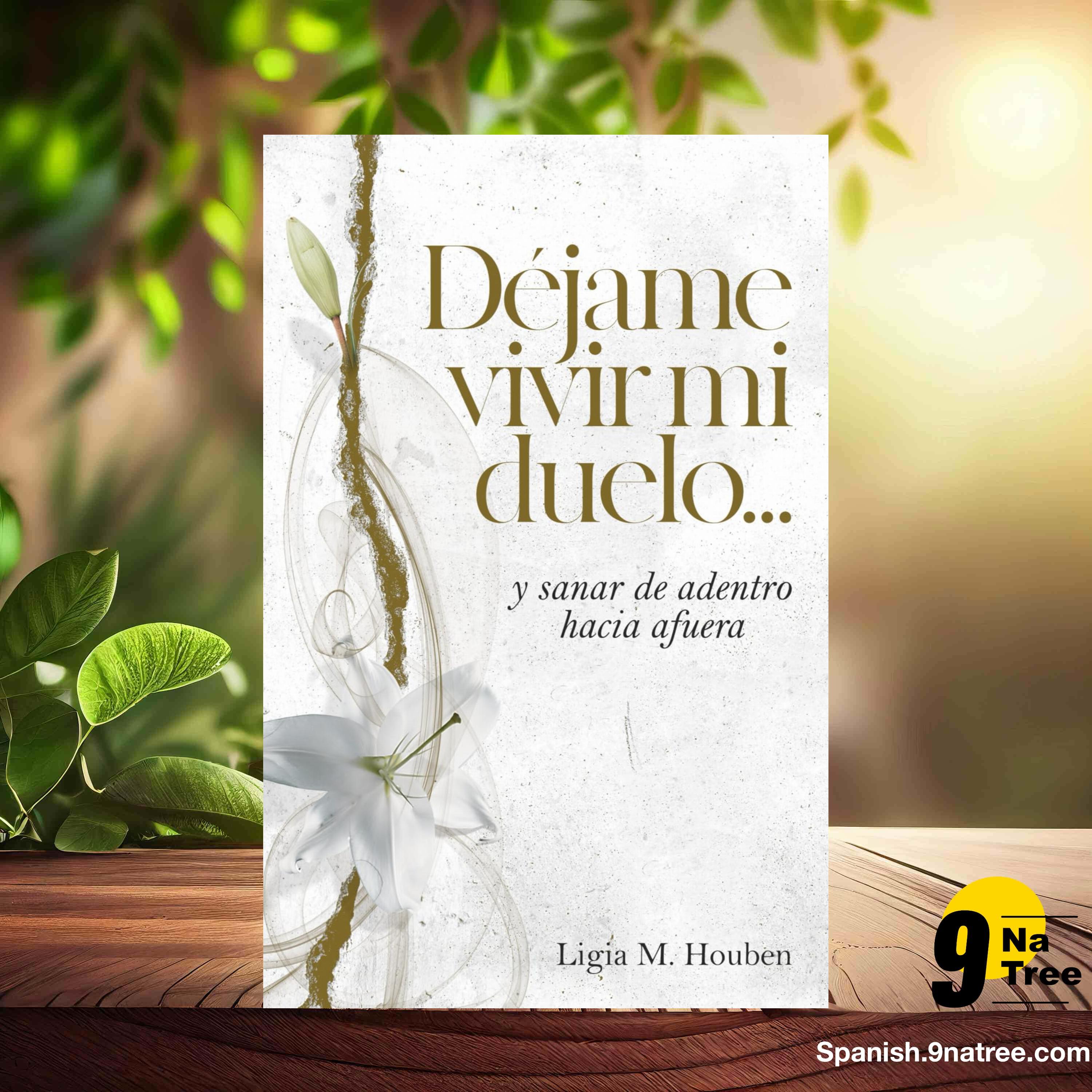 [Reseña] Déjame vivir mi duelo: ...y sanar de adentro hacia afuera (Ligia M. Houben) Resumida. episode artwork