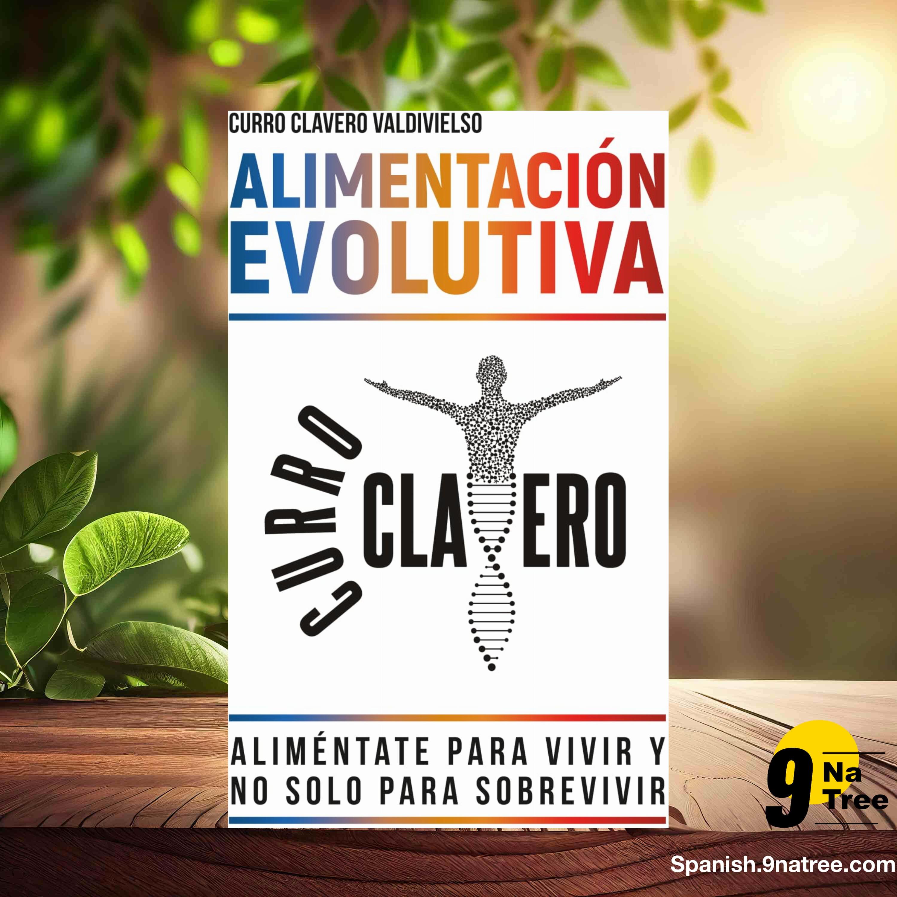 [Reseña] ALIMENTACIÓN EVOLUTIVA (Curro Clavero Valdivielso) Resumida. episode artwork