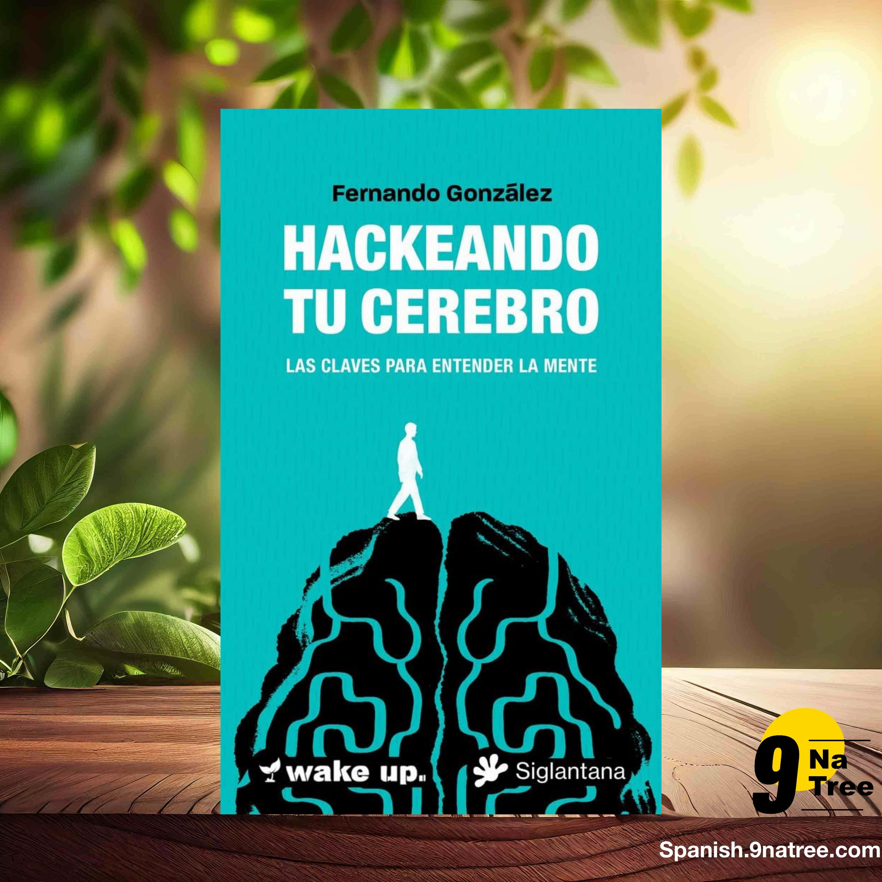 [Reseña] Hackeando tu cerebro: Las claves para entender la mente (Fernando González) Resumida. episode artwork