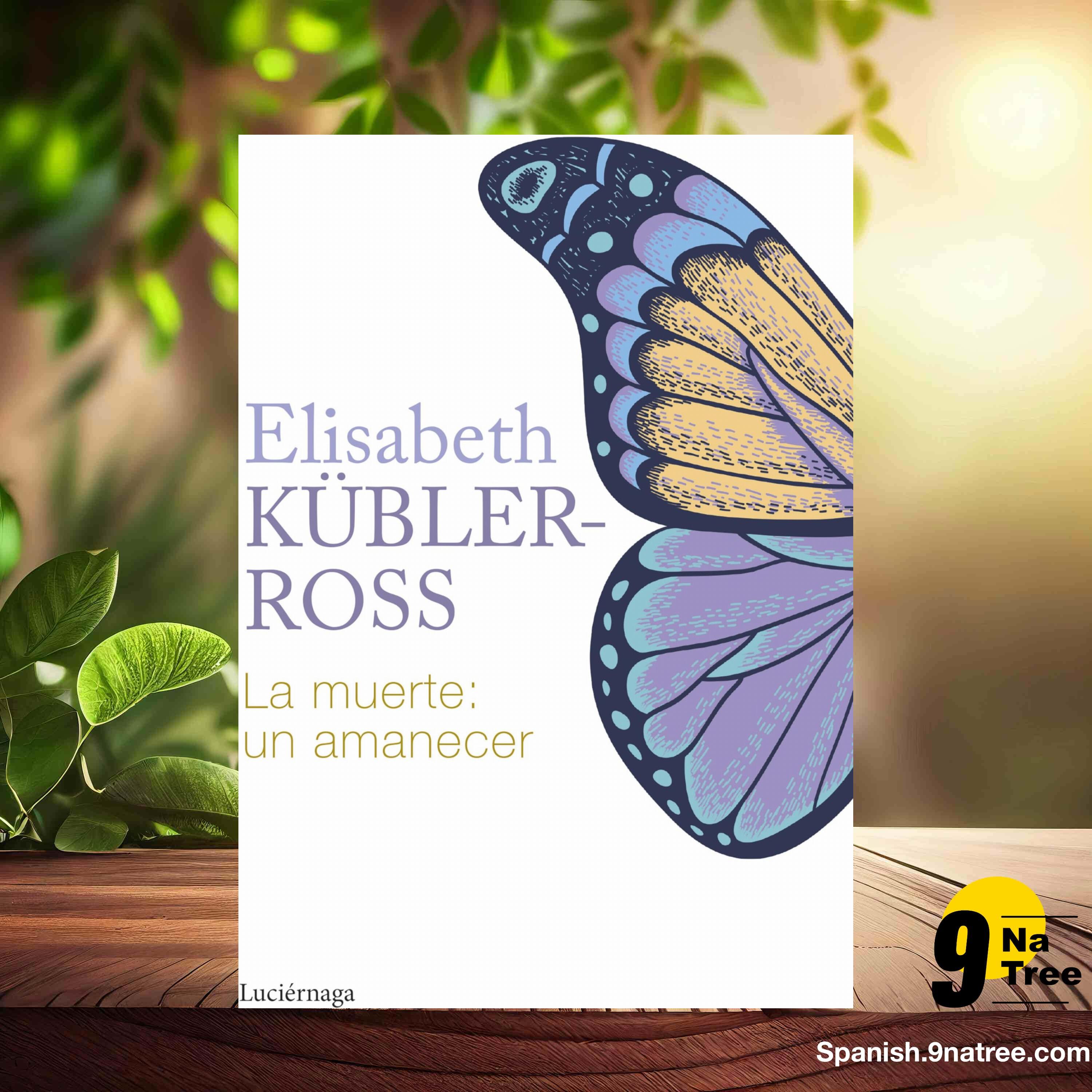 [Reseña] La muerte: un amanecer  (Elisabeth Kübler-Ross) Resumida. episode artwork