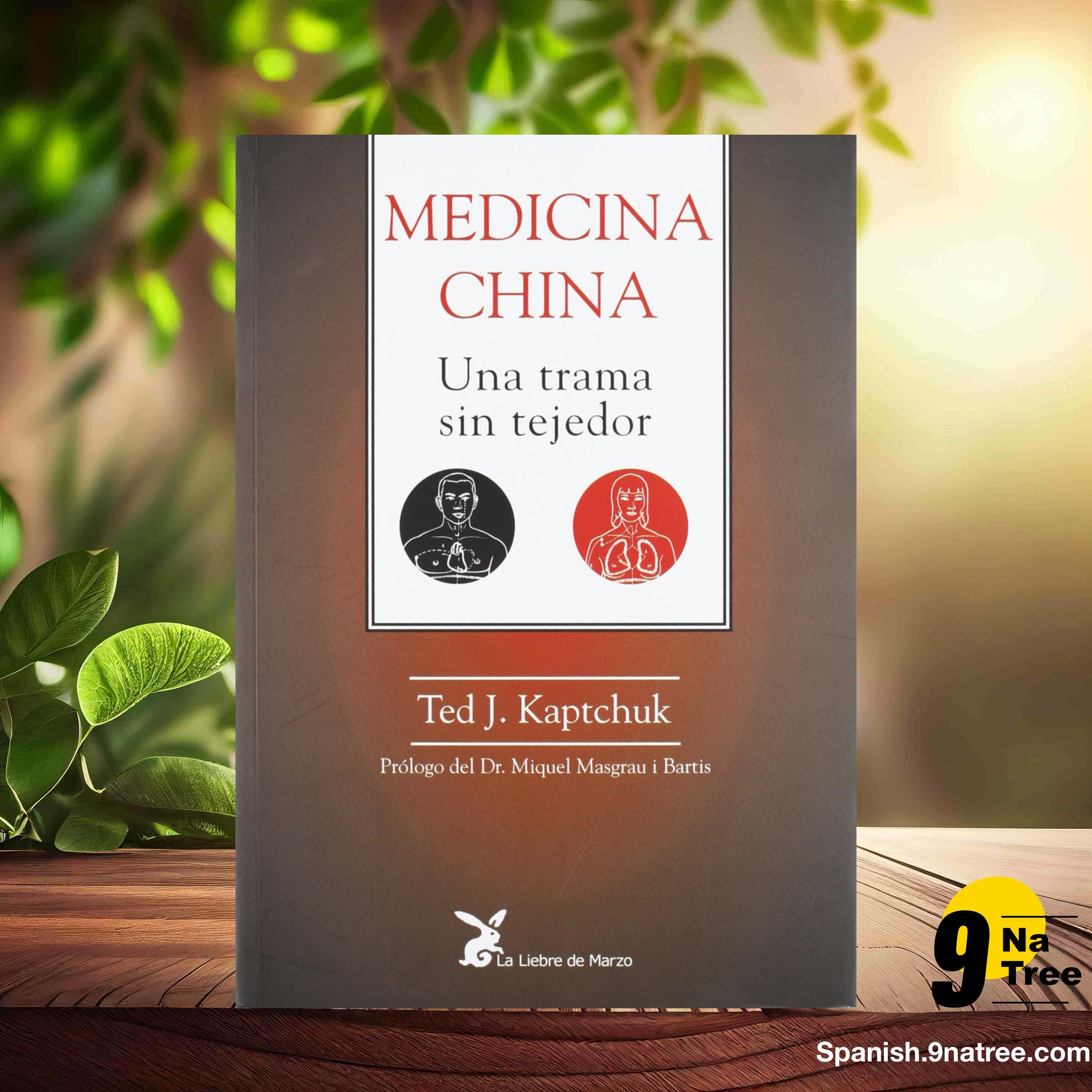 [Reseña] Medicina China. una trama Sin Tejedor  (Ted J. Kaptchuk) Resumida. episode artwork