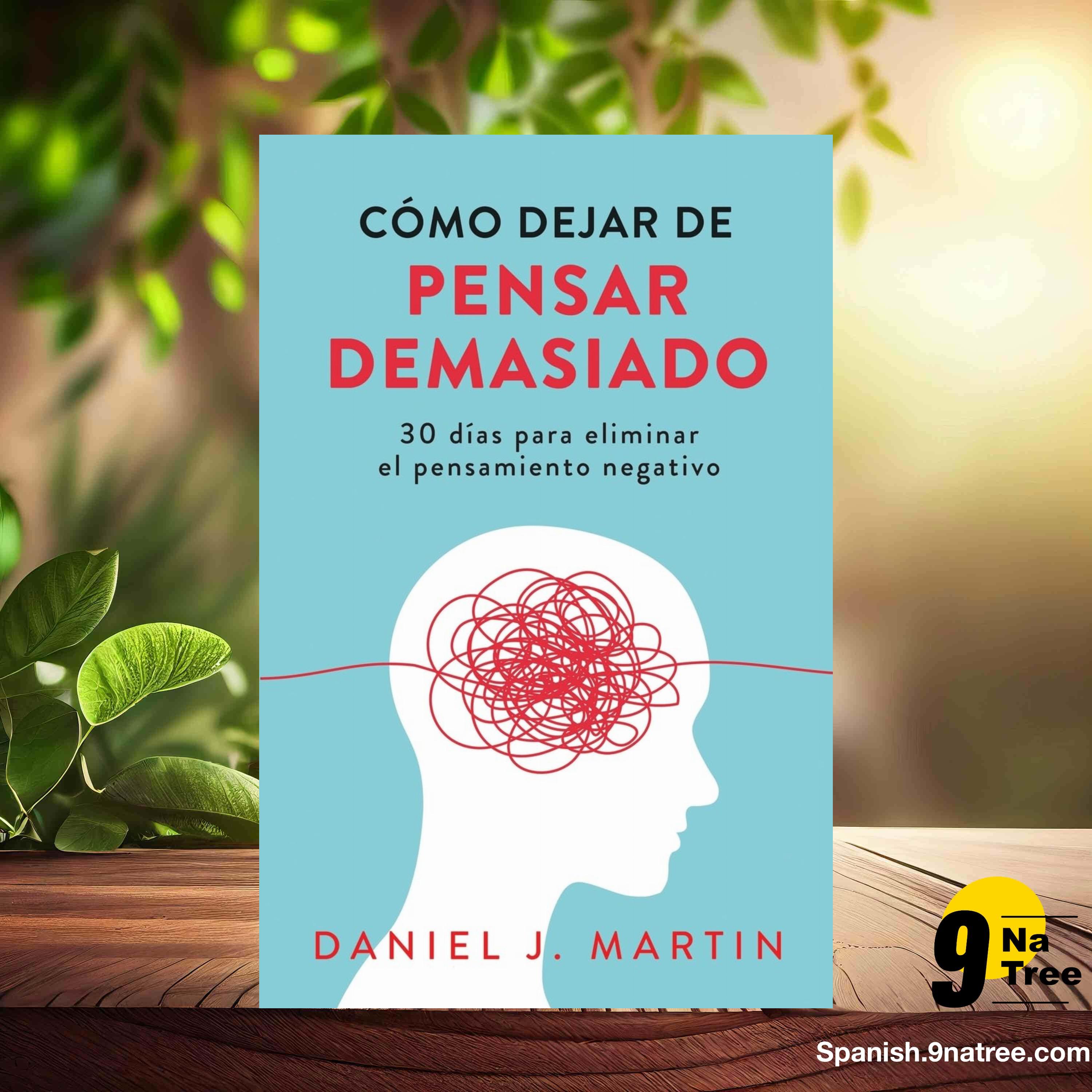 [Reseña] Cómo dejar de pensar demasiado (Daniel J. Martin) Resumida. episode artwork