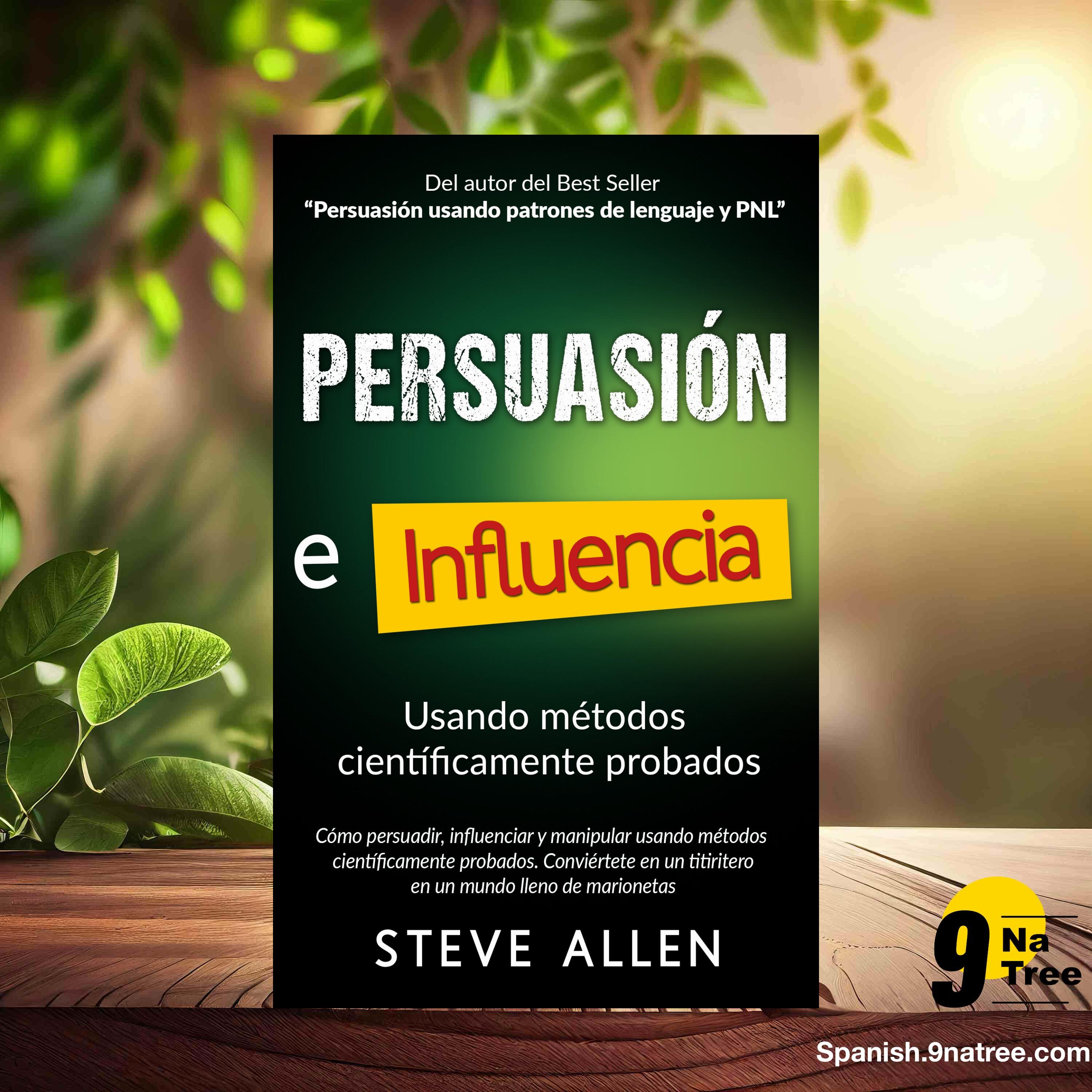 [Reseña] Persuasión, influencia y manipulación usando métodos científicamente probados (Steve Allen) Resumida. episode artwork