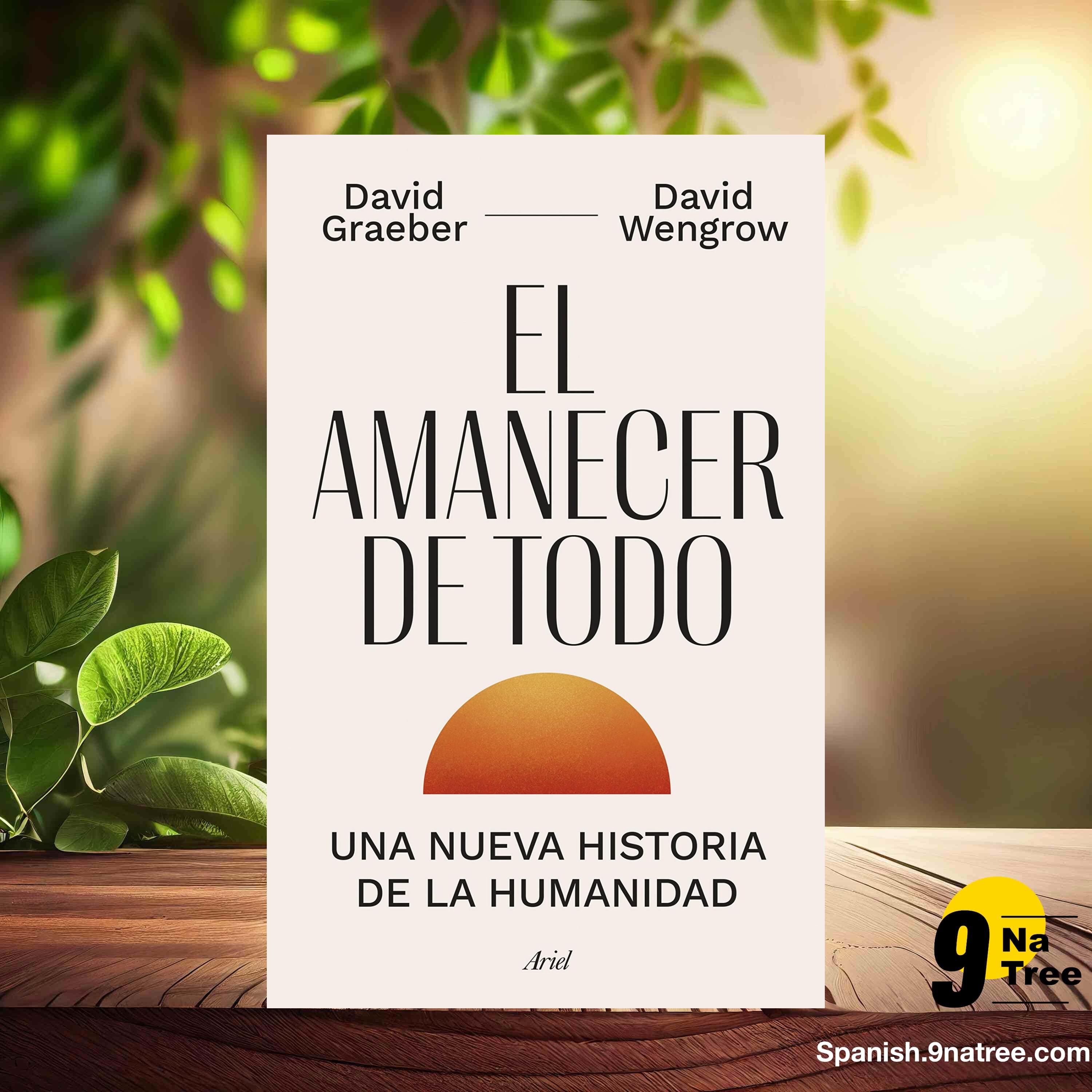 [Reseña] El amanecer de todo: Una nueva historia de la humanidad  (David Graeber) Resumida. episode artwork