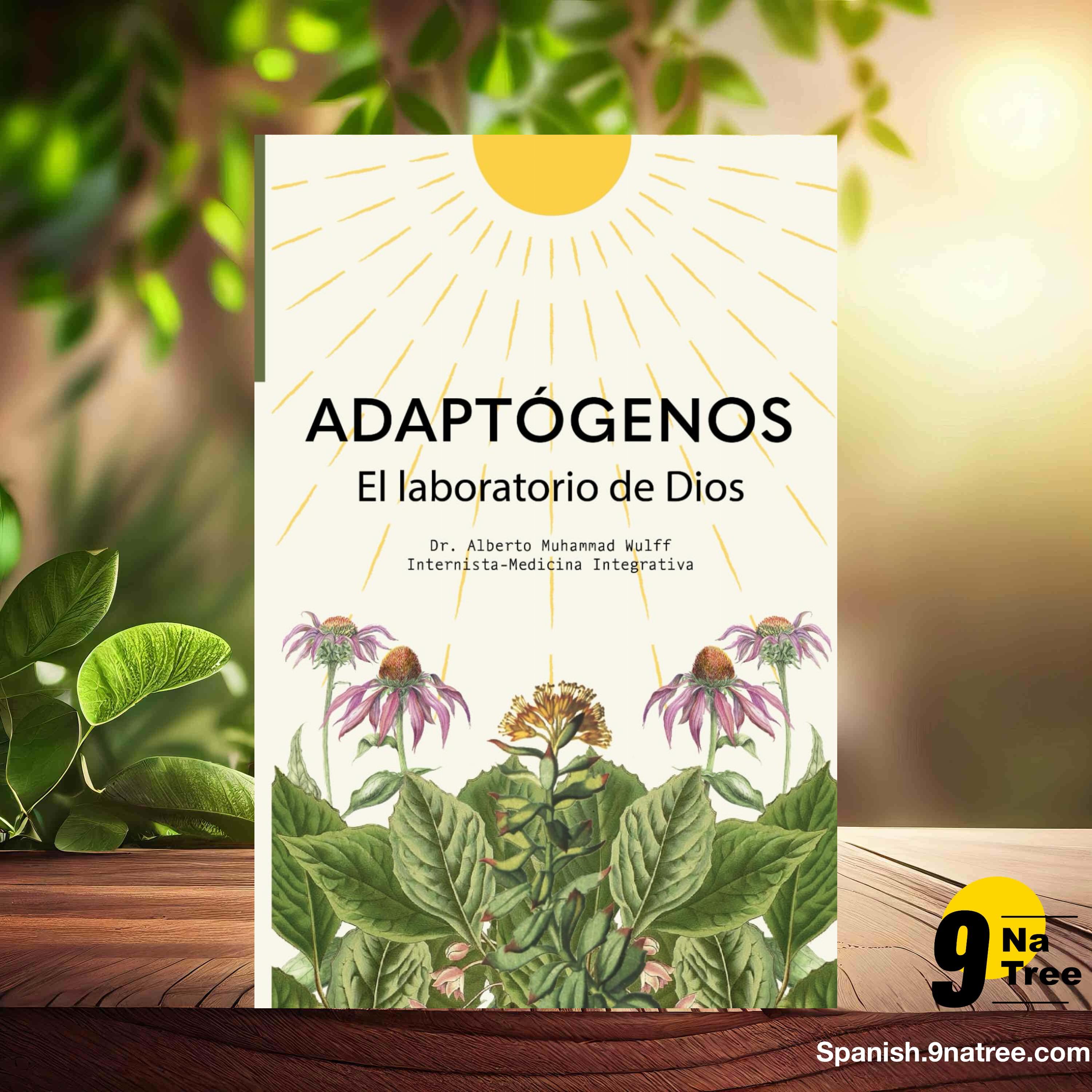 [Reseña] Adaptógenos: El laboratorio de Dios (Dr. Alberto Muhammad Wulff) Resumida. episode artwork