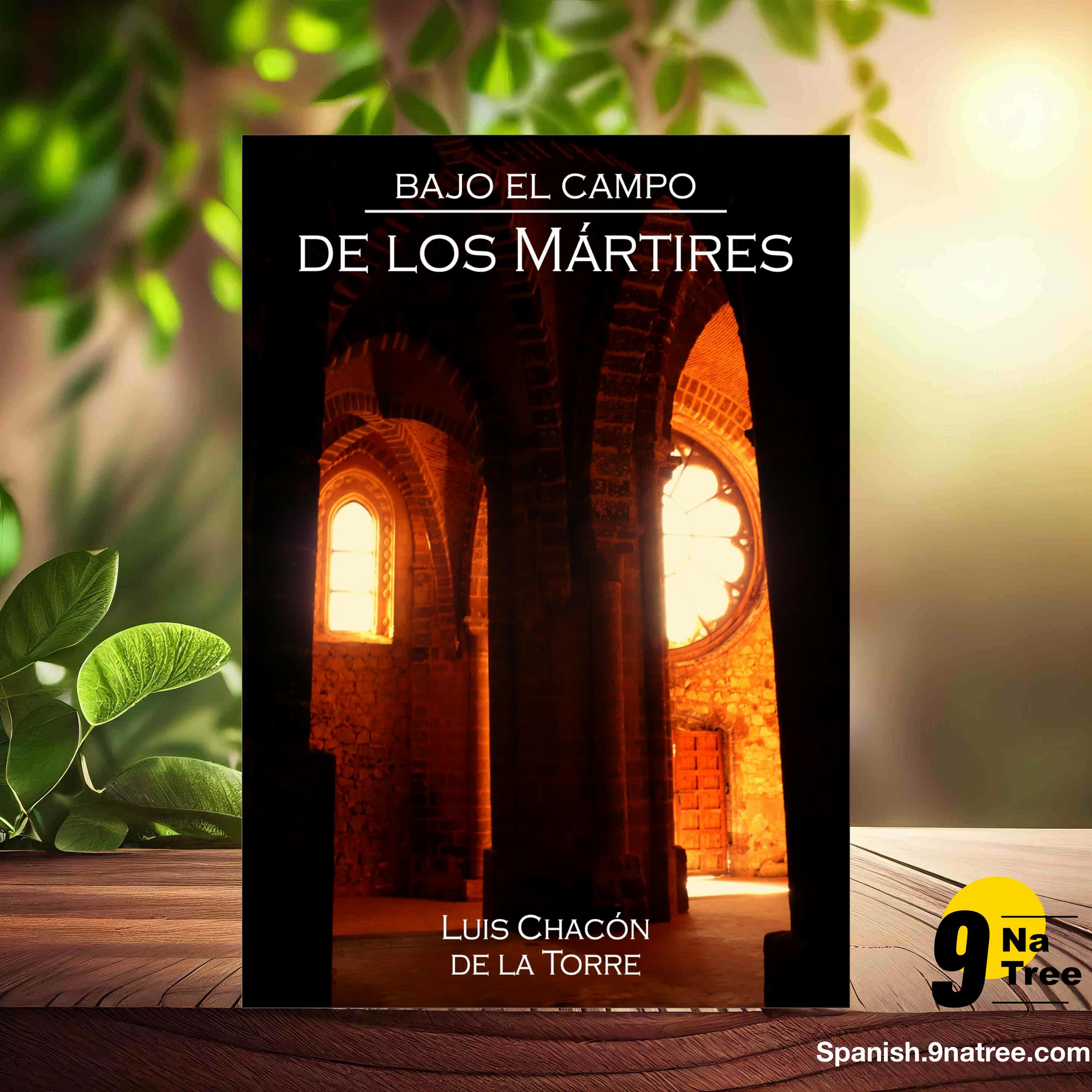 [Reseña] BAJO EL CAMPO DE LOS MÁRTIRES (LUIS CHACÓN DE LA TORRE) Resumida. episode artwork