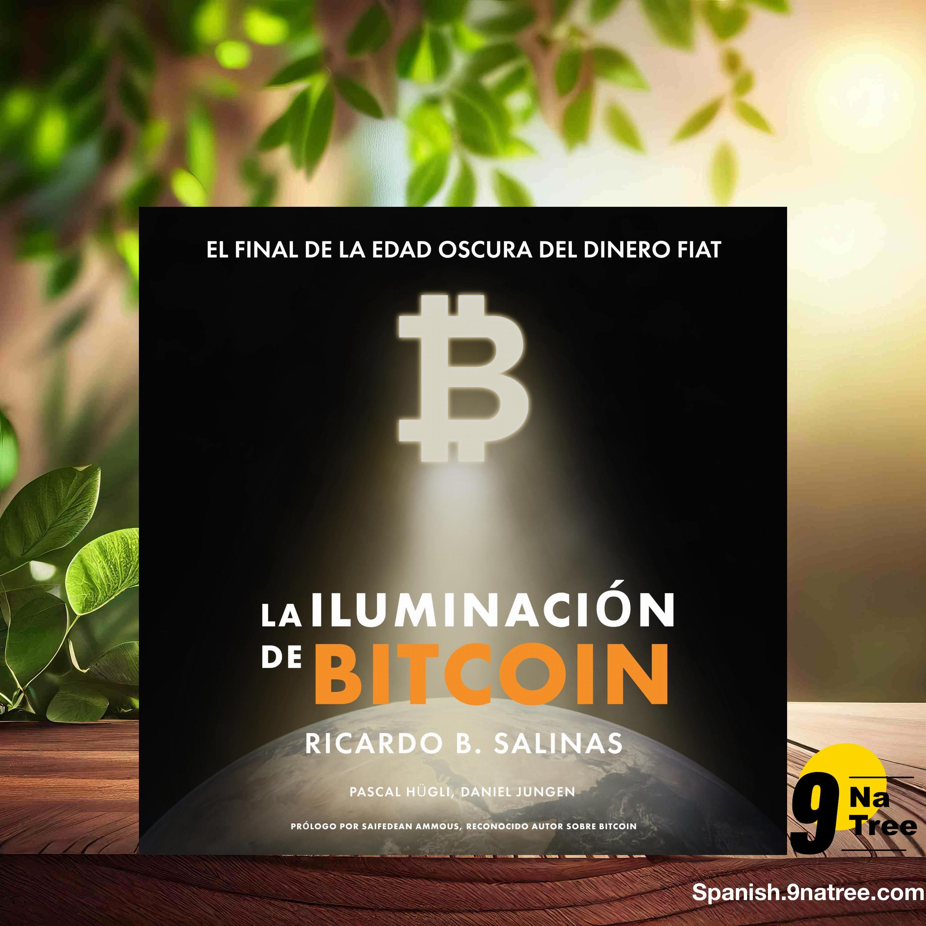 [Reseña] La iluminación de bitcoin: El final de la edad oscura del dinero fiat (Ricardo B. Salinas) Resumida. episode artwork