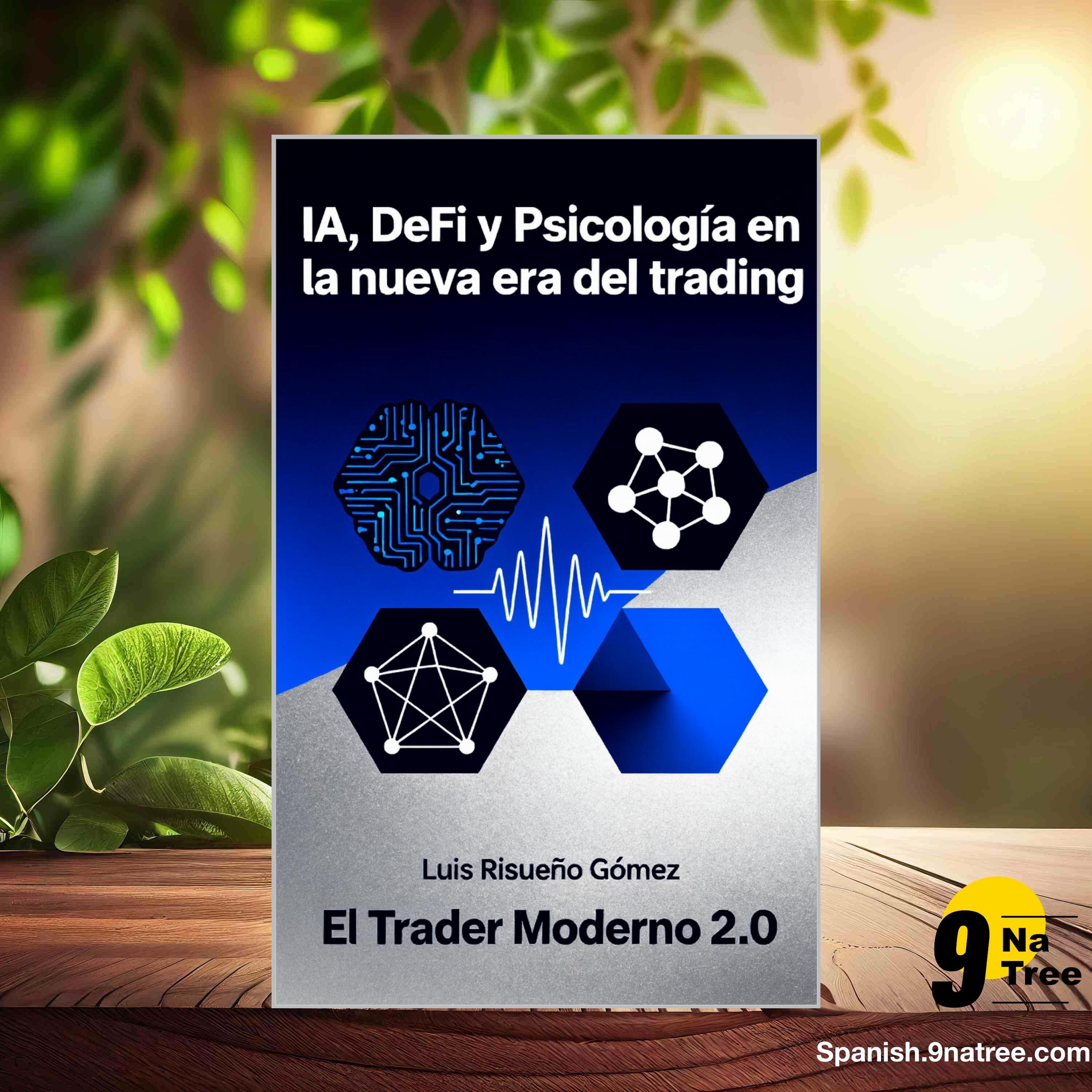 [Reseña] IA, DeFi y Psicología en la nueva era del trading (Luis Risueño Gomez) Resumida. episode artwork