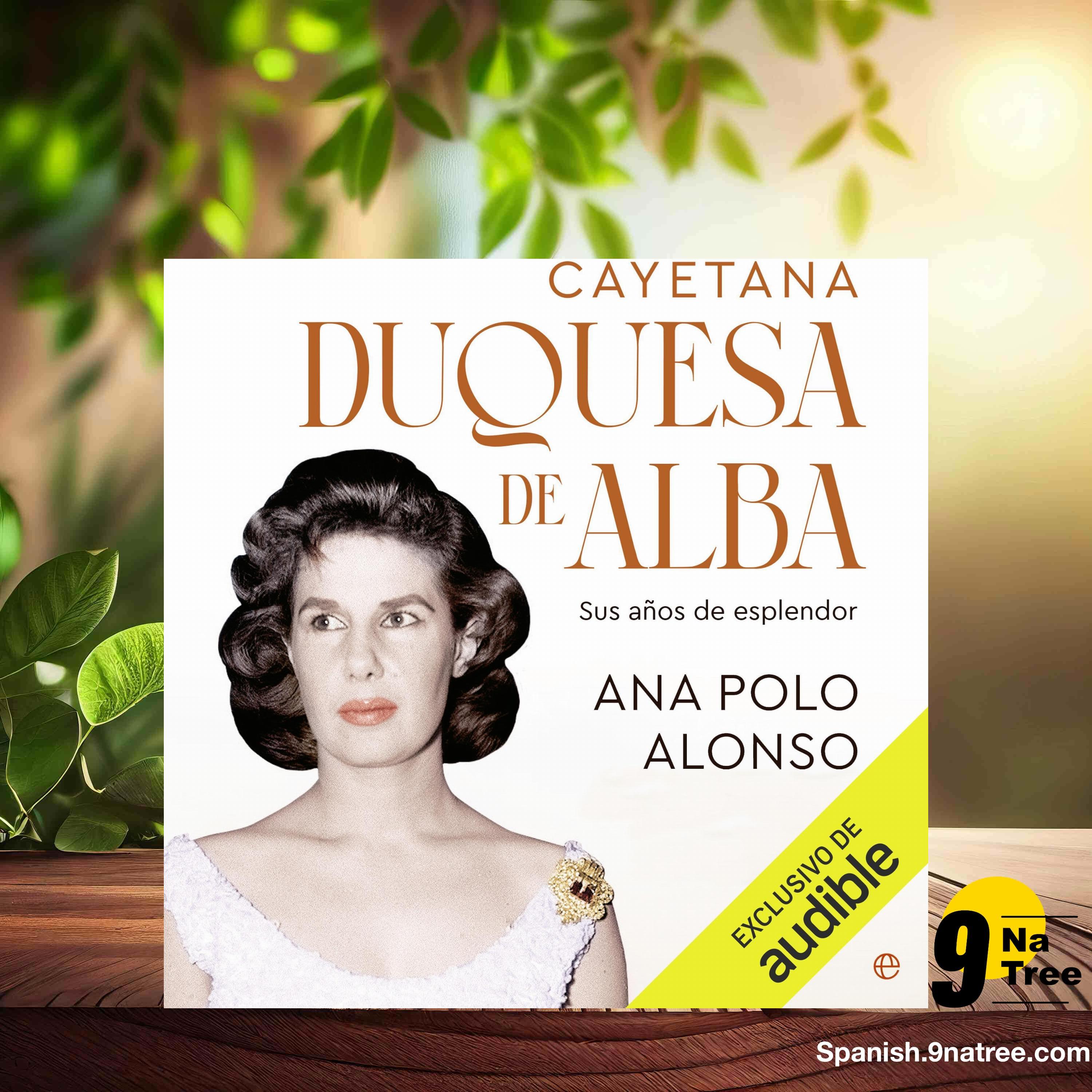 [Reseña] Cayetana. Duquesa de Alba: Sus años de esplendor (Ana Polo Alonso) Resumida. episode artwork