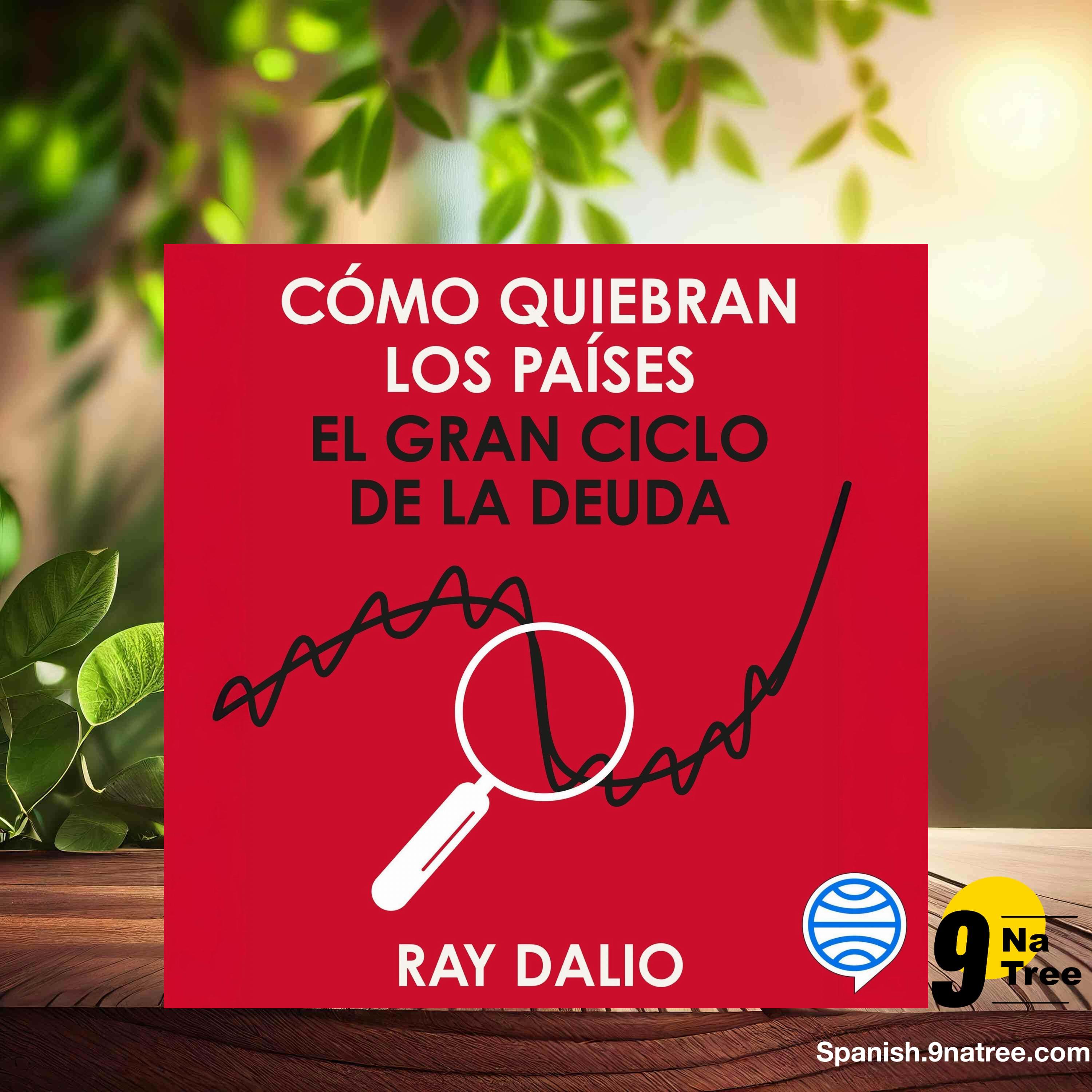 [Reseña] Cómo quiebran los países: El gran ciclo de la deuda (Ray Dalio) Resumida. episode artwork