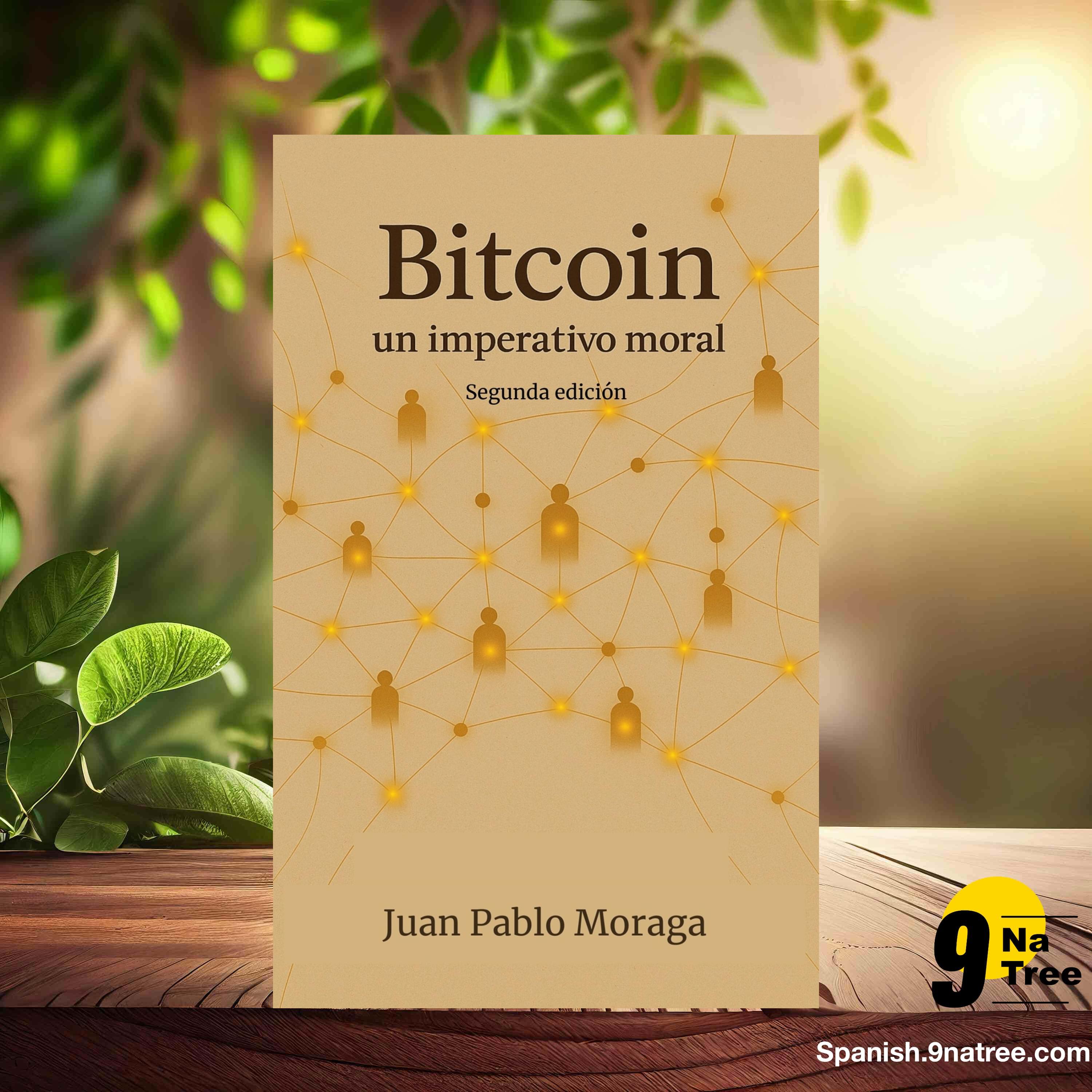 [Reseña] Bitcoin, un imperativo moral (Juan Pablo Moraga Leigh) Resumida. episode artwork